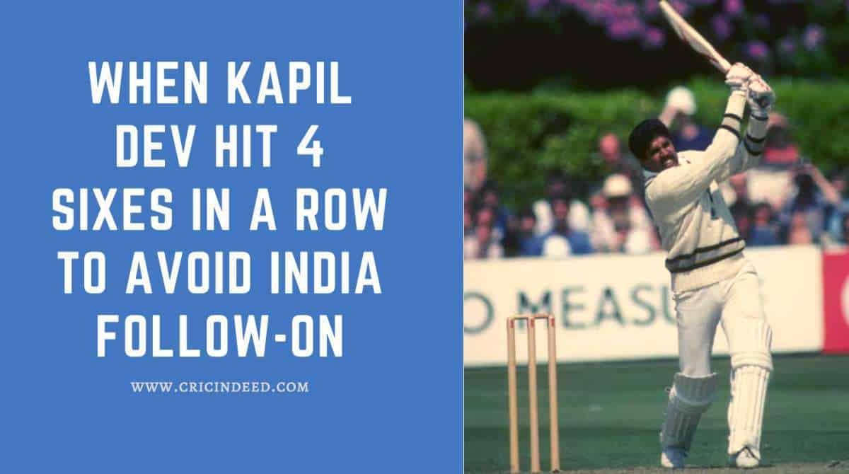 ACF 3: When Kapil Dev hit 4 Sixes in a row to avoid the follow-on!