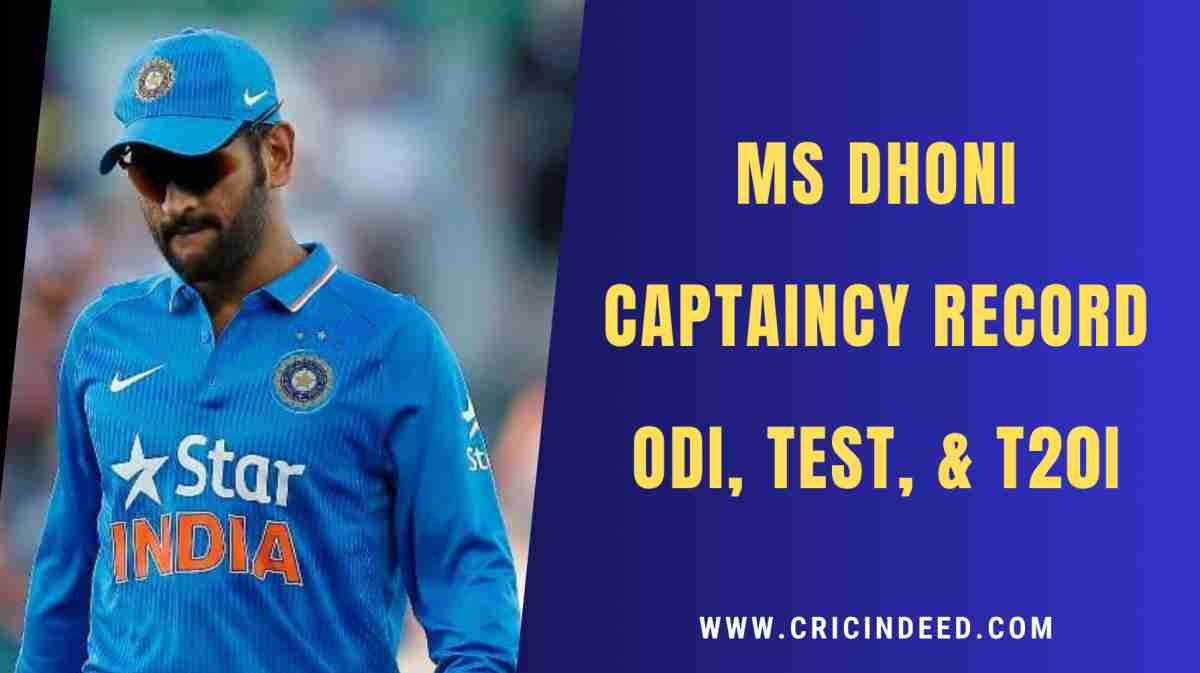 MS Dhoni Captaincy Record [All formats] – A Statistical Analysis