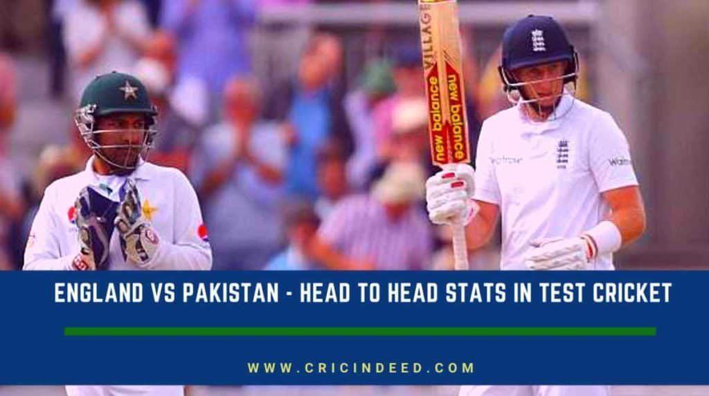 ENG vs PAK Head to Head records in Test Cricket