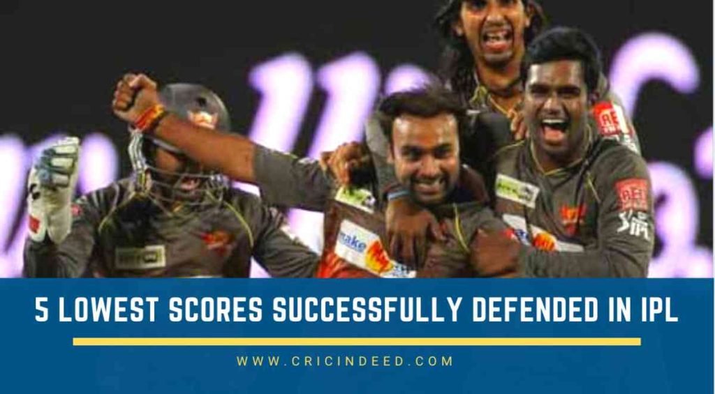5 Lowest Scores Successfully defended in IPL