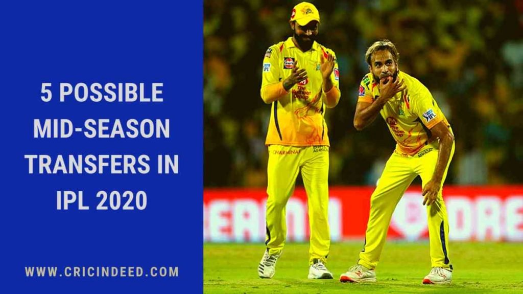 possible mid-season transfers in ipl 2020