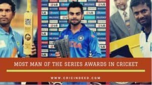 Most Man of the Series Awards in Cricket