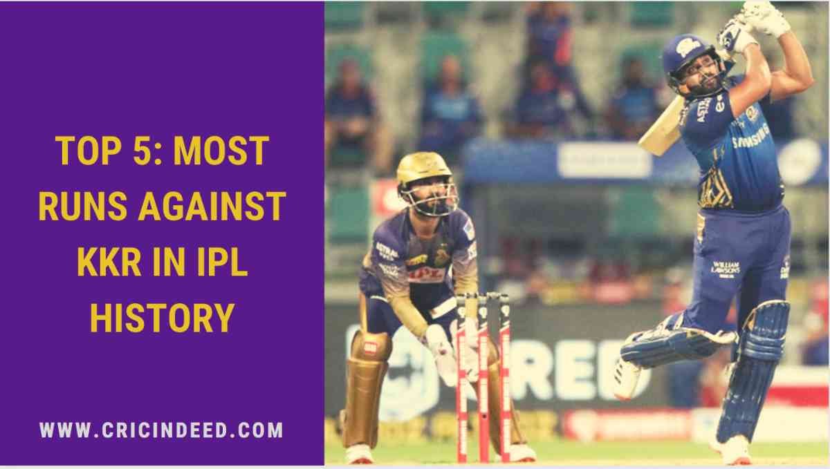 IPL Stats: Most Runs against Kolkata Knight Riders (KKR)