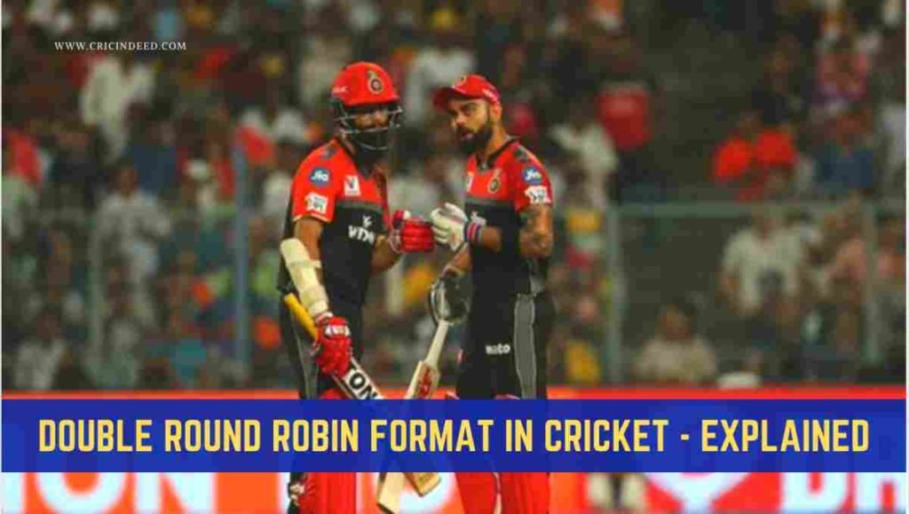 double round robin format in cricket