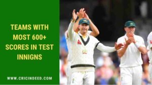 most 600 runs in test by teams