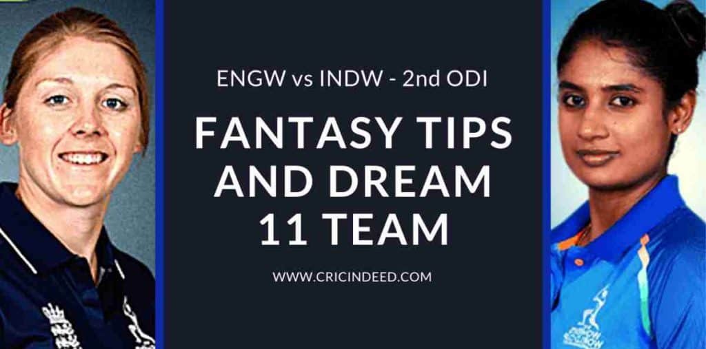 Dream11 Team ENGW vs INDW 2nd ODI