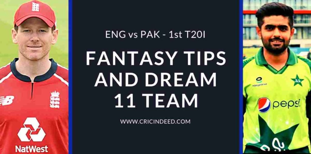 ENG vs PAK 1st T20 Dream11 Tips