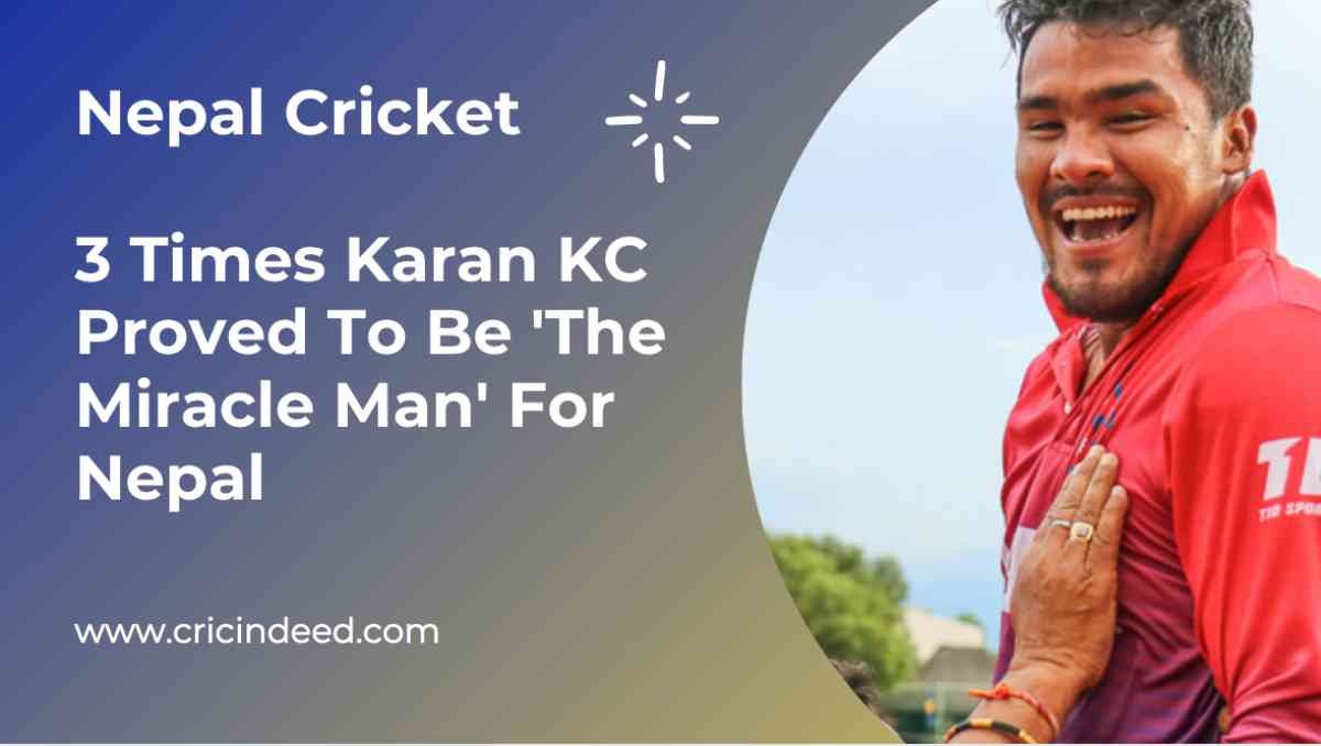 3 Times Karan KC Proved To Be ‘The Miracle Man’ For Nepal