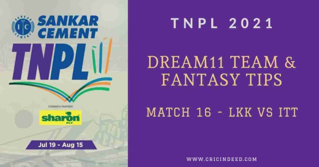 Match 16 TNPL LKK vs ITT