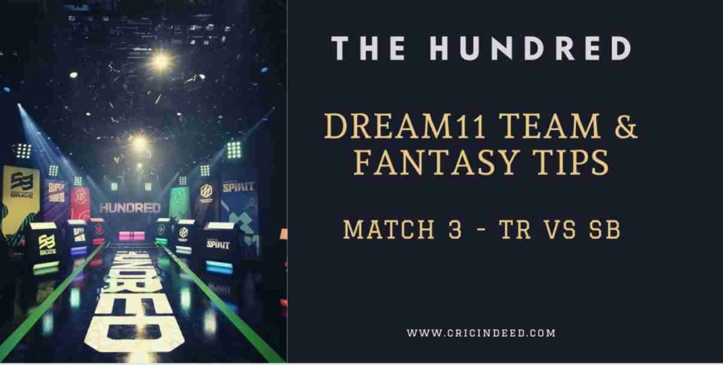 TR vs SB The HUNdred dream11 predictions