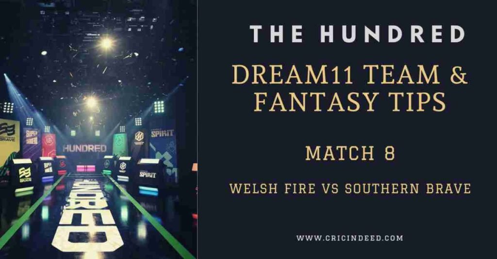 Welsh Fire vs Southern Brave Dream11 Team