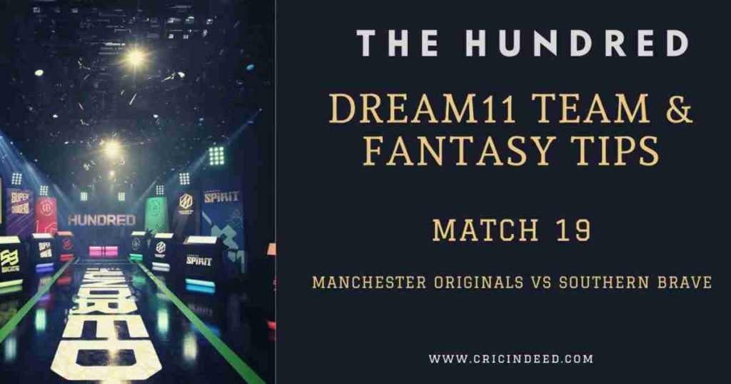 Manchester Originals vs Southern Brave match preview fantasy tips