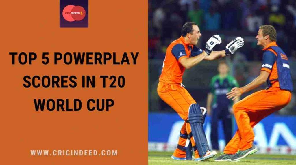 highest powerplay scores in t20 world cup