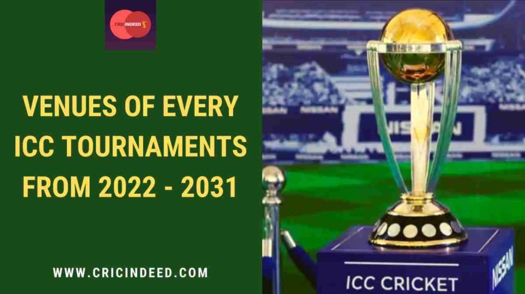 icc tournaments venues 2022-2031