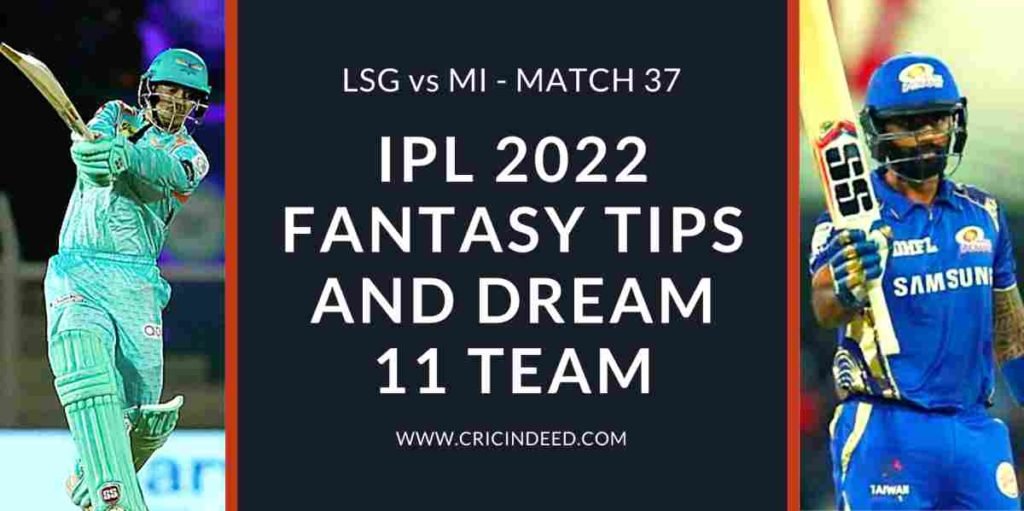 lsg vs mi 2022 dream11 prediction