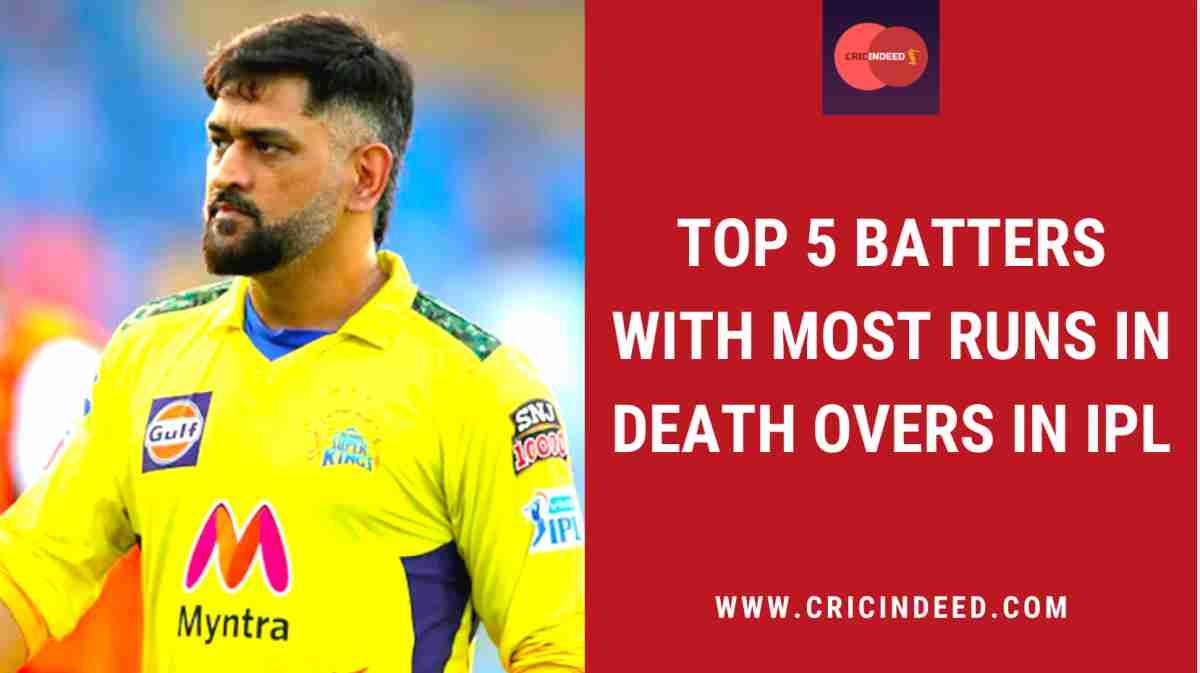 IPL Stats: Batters with Most Runs in Death Overs
