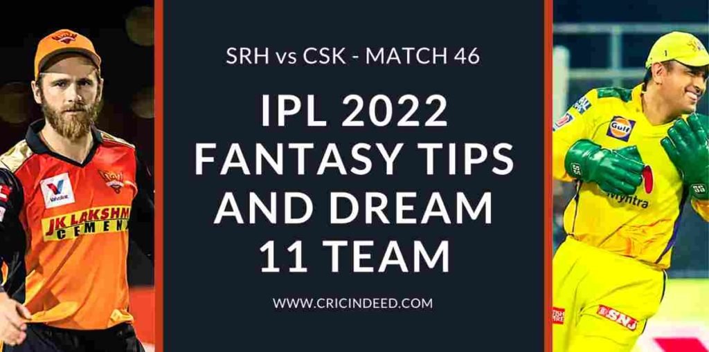 srh vs csk 2022 dream11 predictions