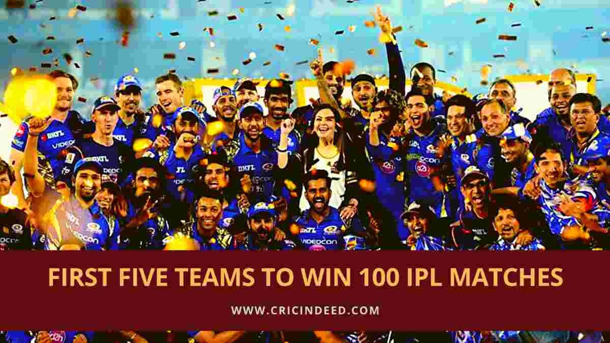 List: First Five IPL Teams to Win 100 Games