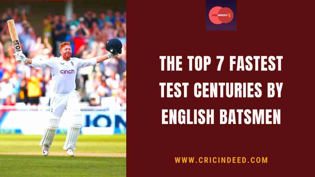 List: England’s Fastest Ten Test Centuries