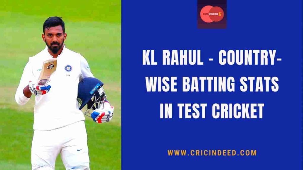 kl rahul countrywise test batting stats