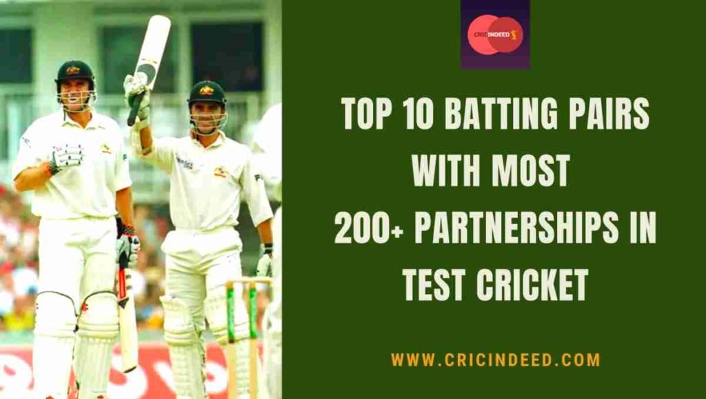 most 200 partnerships in test cricket