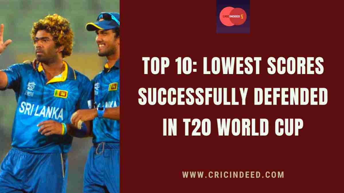 T20 World Cup Stats: Lowest Team Totals Successfully Defended