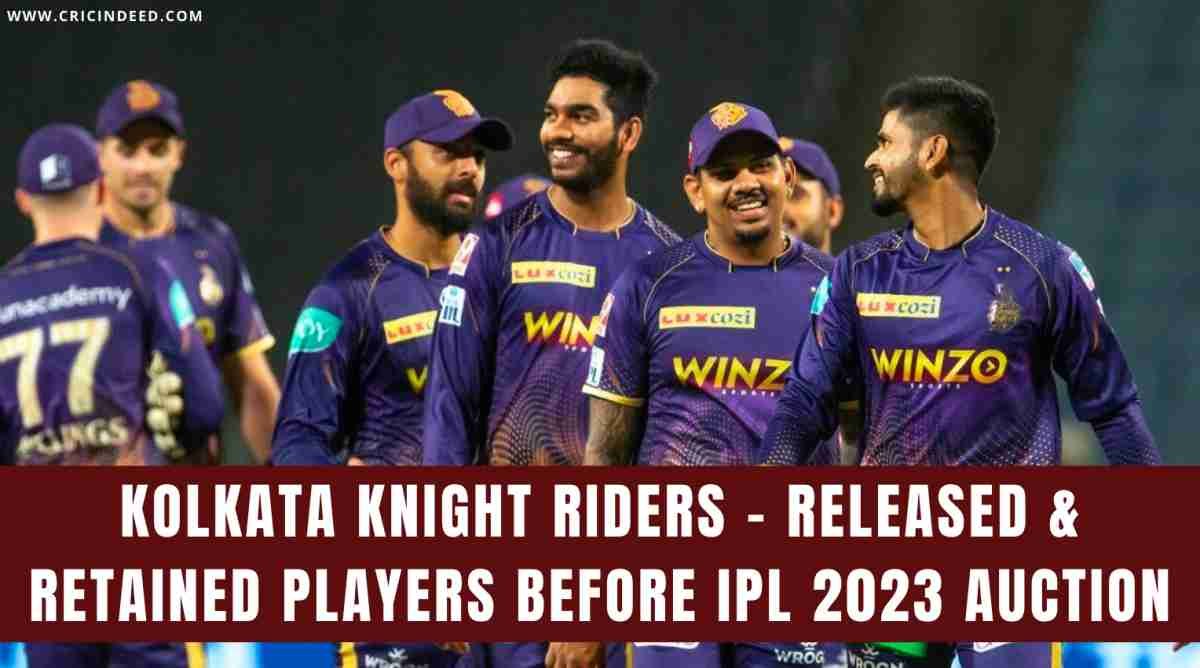 IPL 2023: Kolkata Knight Riders (KKR) – Released and Retained Players