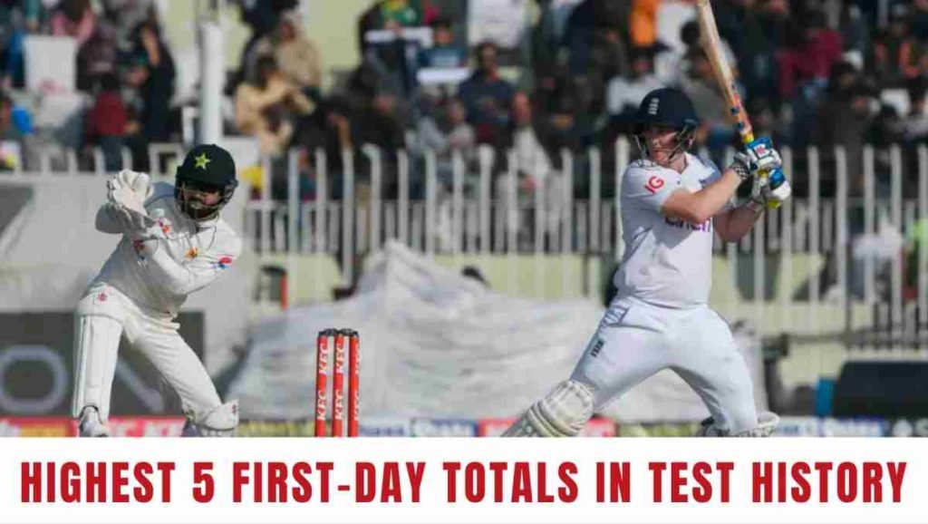 highest day 1 totals in test cricket