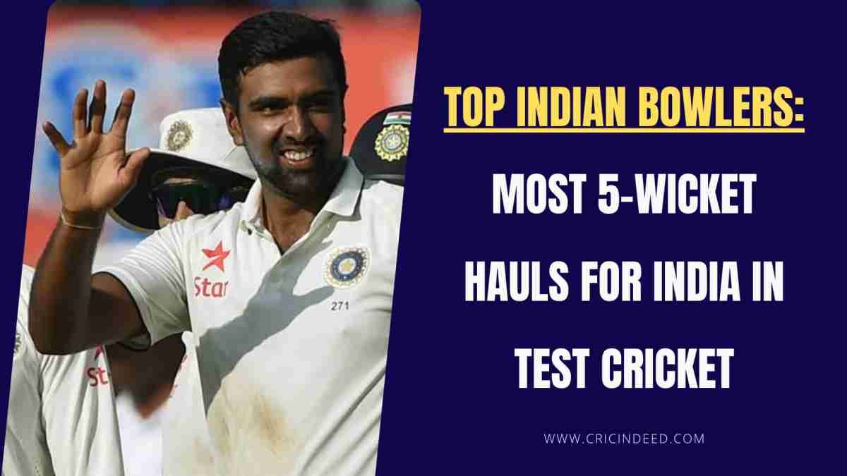 Most 5-Wicket Hauls for India in Test Cricket