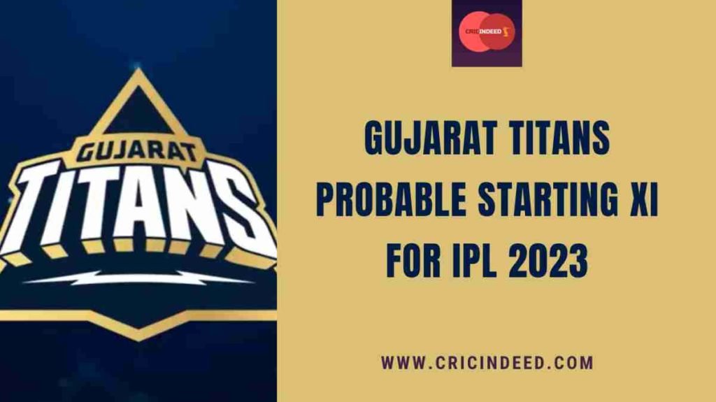 gujarat titans probable starting xi for ipl 2023