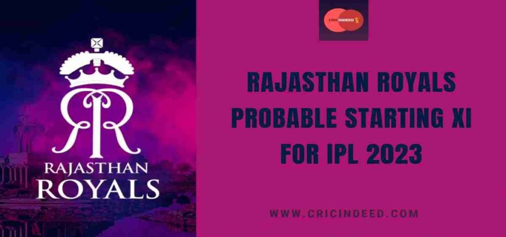 rajasthan royals probable playing xi ipl 2023