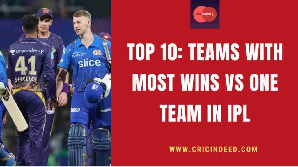 teams with most wins against one team in ipl