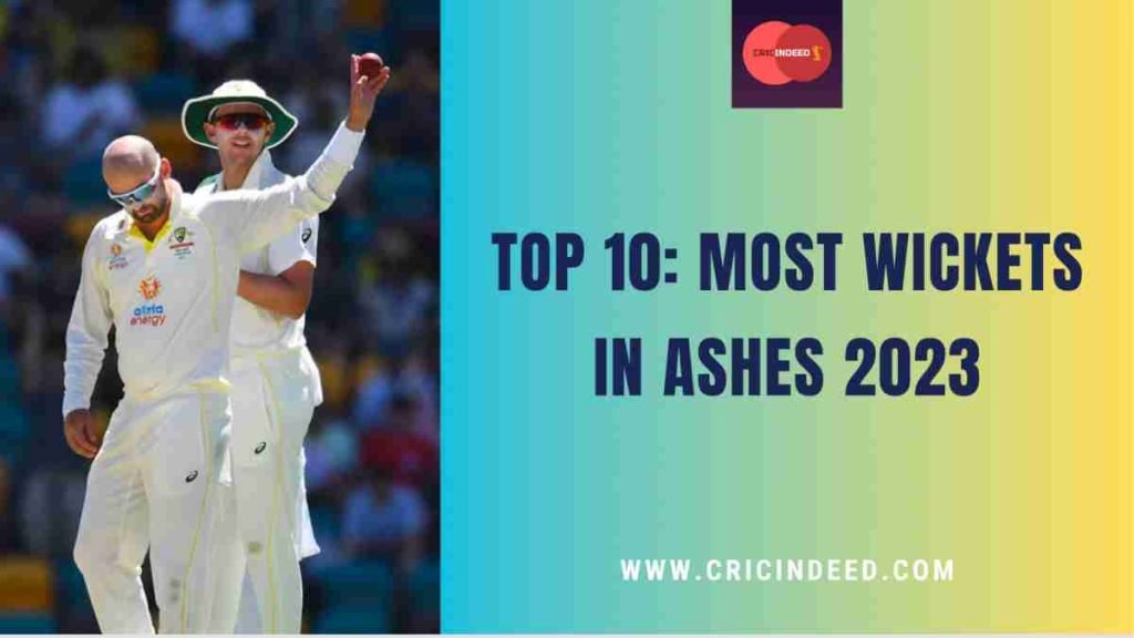 most wickets in ashes 2023