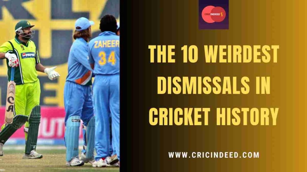 weirdest dismissals in cricket