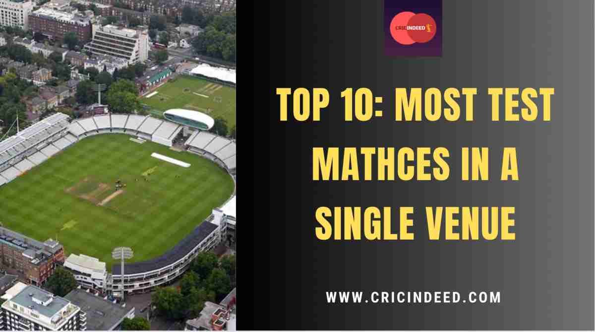 Top 10: Most Test Matches on a Single Ground
