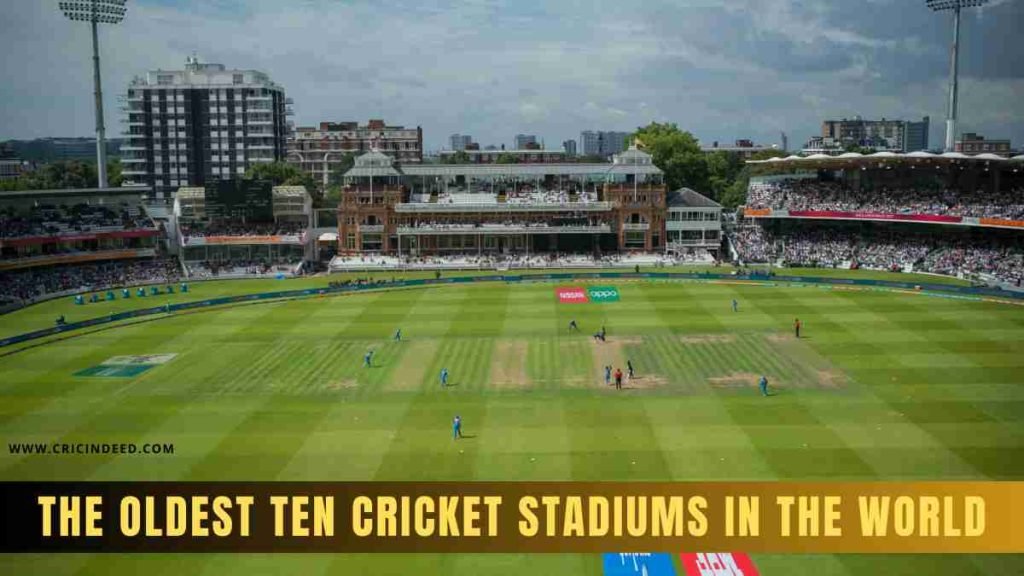 The Oldest Ten Cricket Stadiums in the World