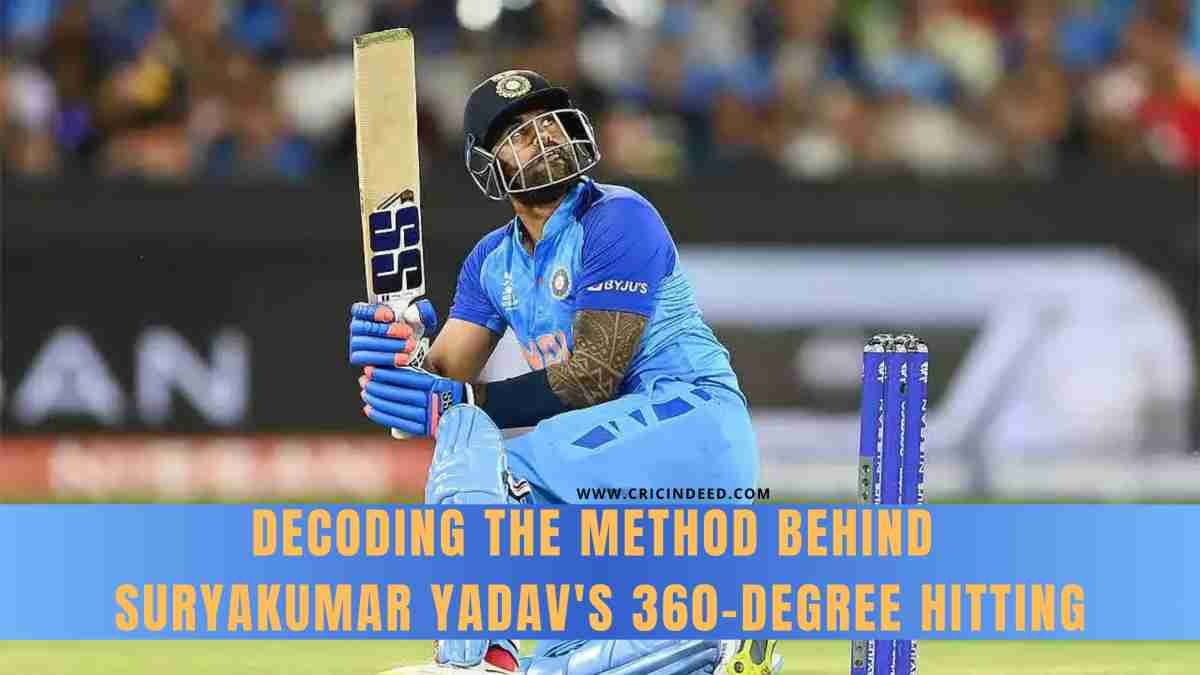 Decoding the Method behind Suryakumar Yadav’s 360-Degree Hitting