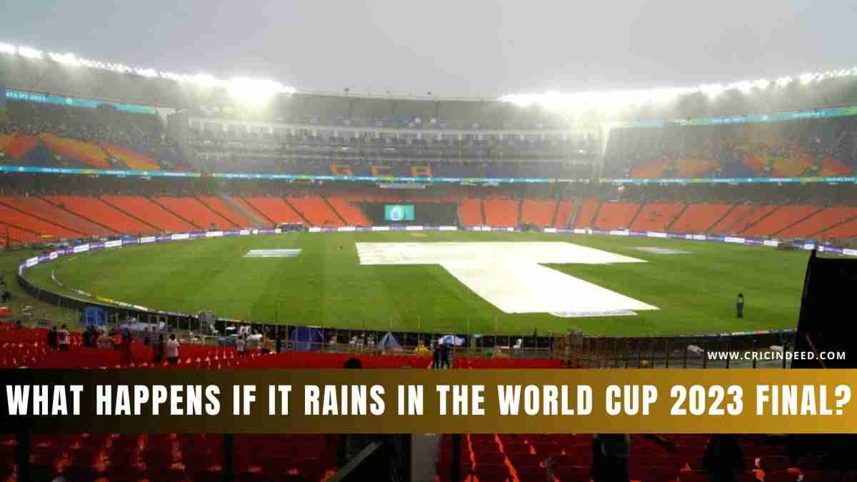 What Happens if it Rains in the World Cup 2023 Final?