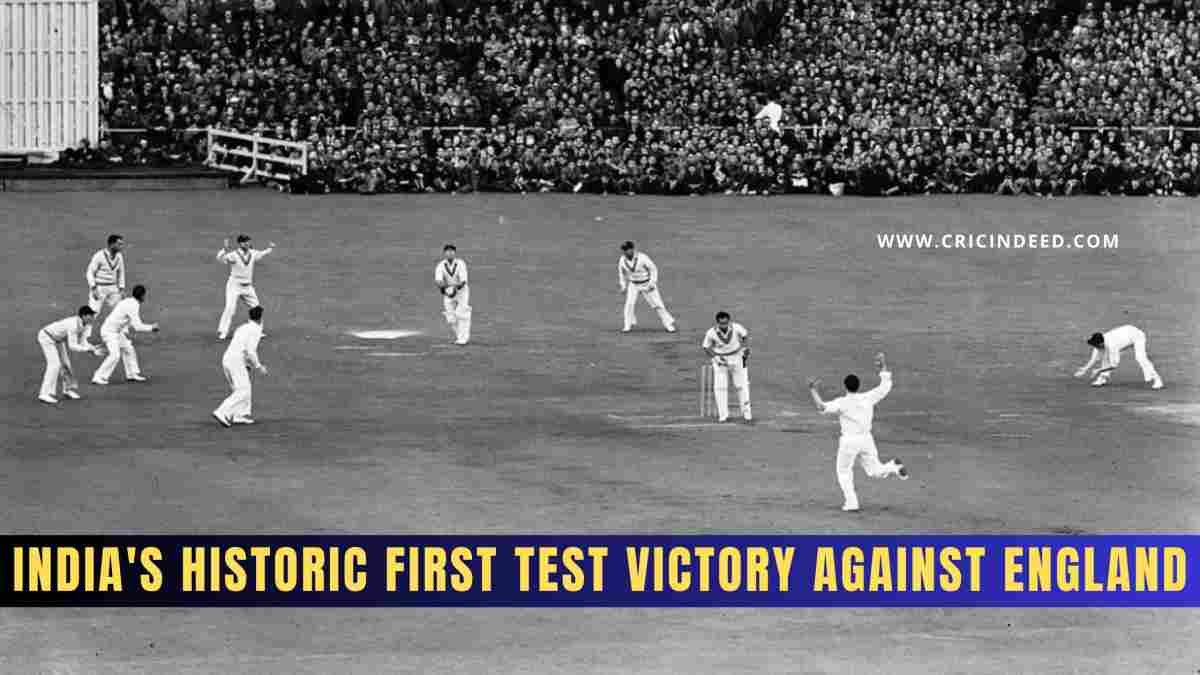 The Dawn of a Cricketing Era: India’s Historic First Test Victory in 1952