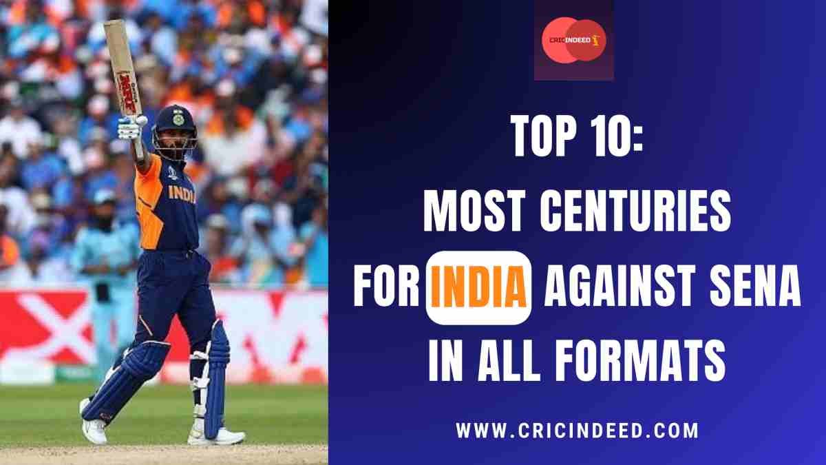 Top 10: Indian Players with Most Centuries Against SENA in All Formats