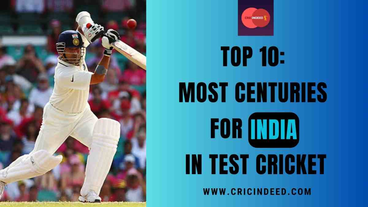 Most Test Centuries for India