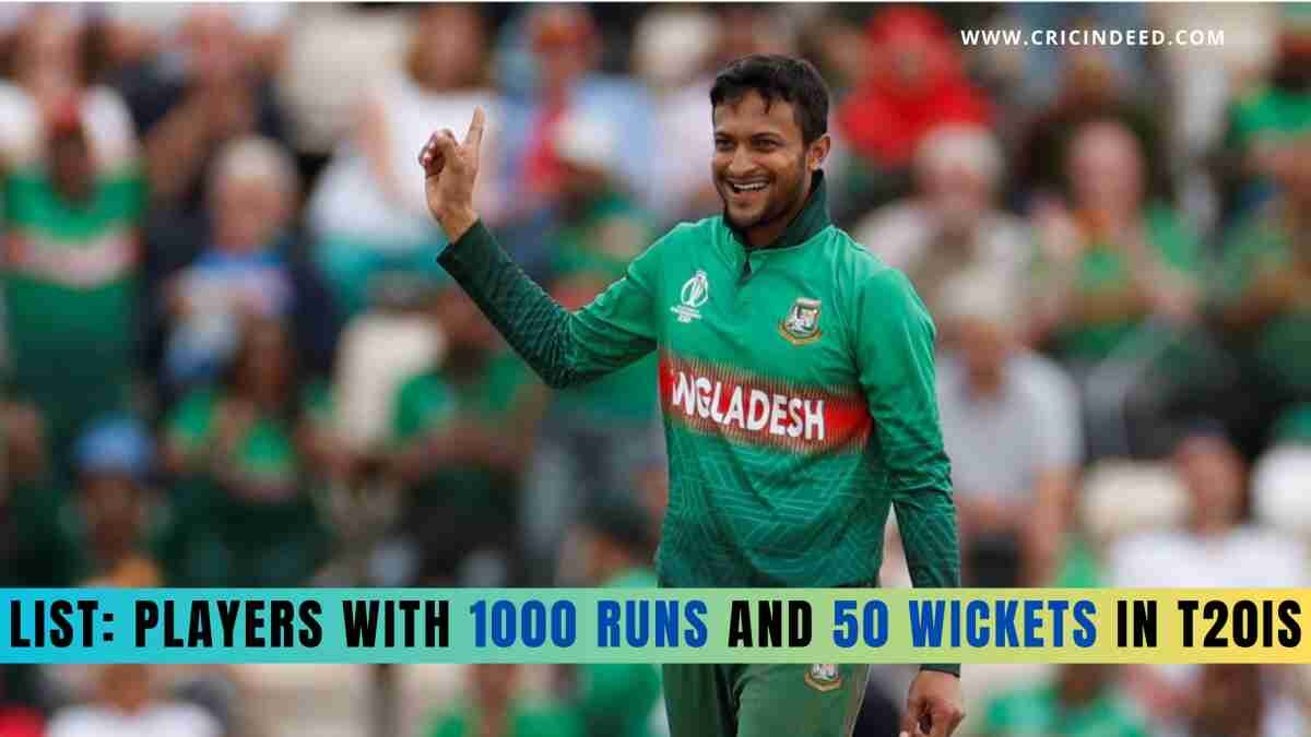 List: Players with 1000 Runs and 50 Wickets in T20Is