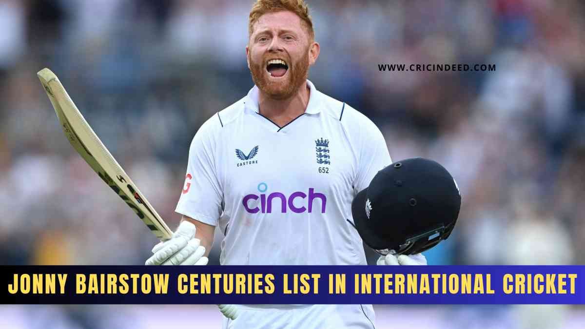 Jonny Bairstow Centuries List in Test and ODI
