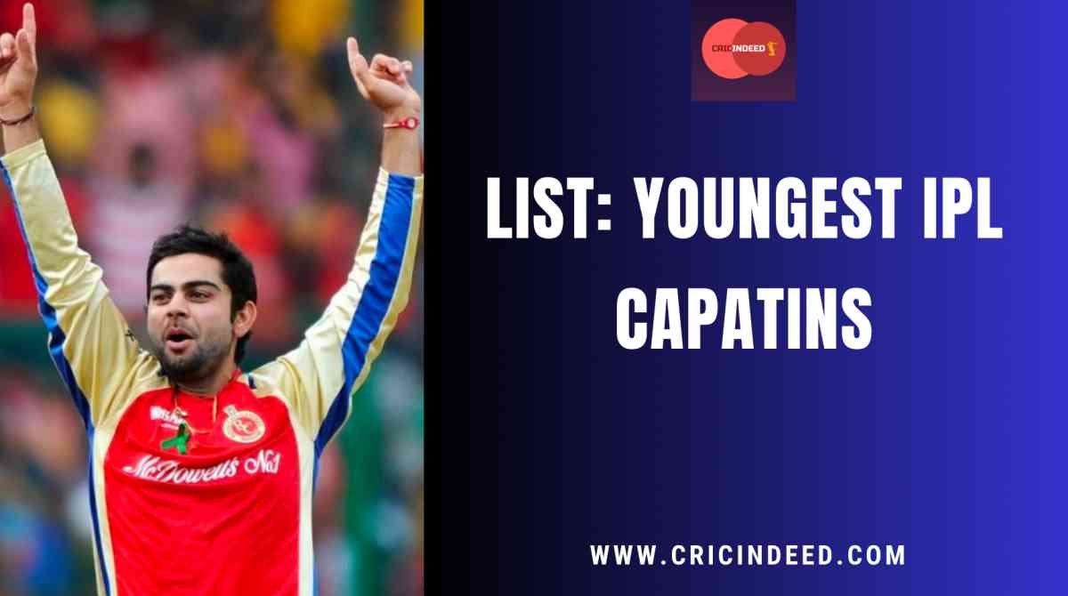 List: Youngest Captains in IPL History
