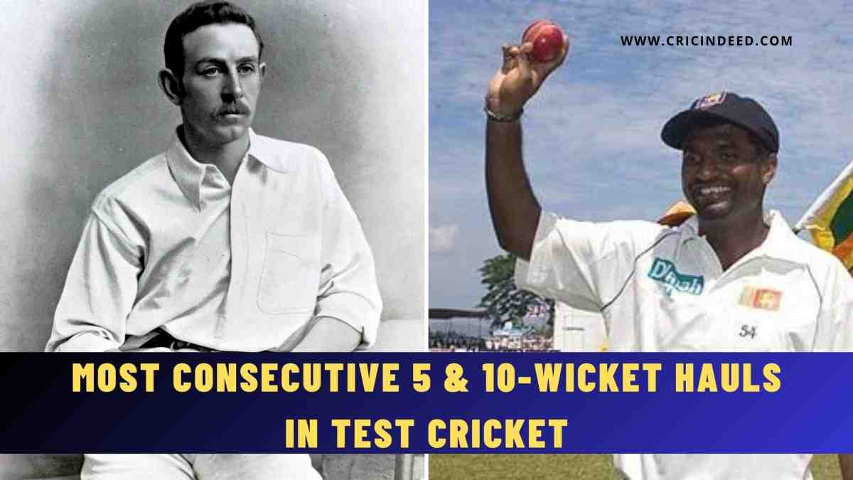 Most Consecutive 5 & 10-Wicket hauls in Test Cricket