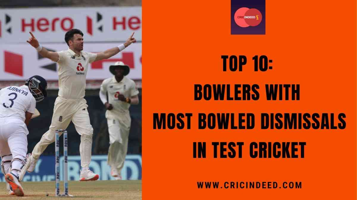 Top 10: Bowlers with Most Bowled Dismissals in Test Cricket
