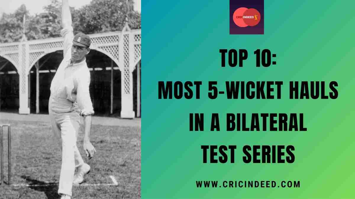 Most 5-Wicket Hauls in a Bilateral Test Series