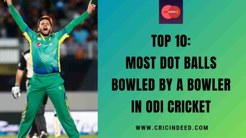 Top 10: Most Dot Balls Bowled by a Bowler in ODI Cricket
