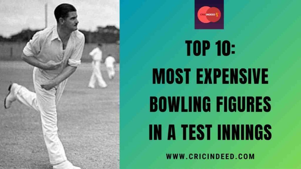 Top 10: Most Expensive Bowling Figures in a Test Innings