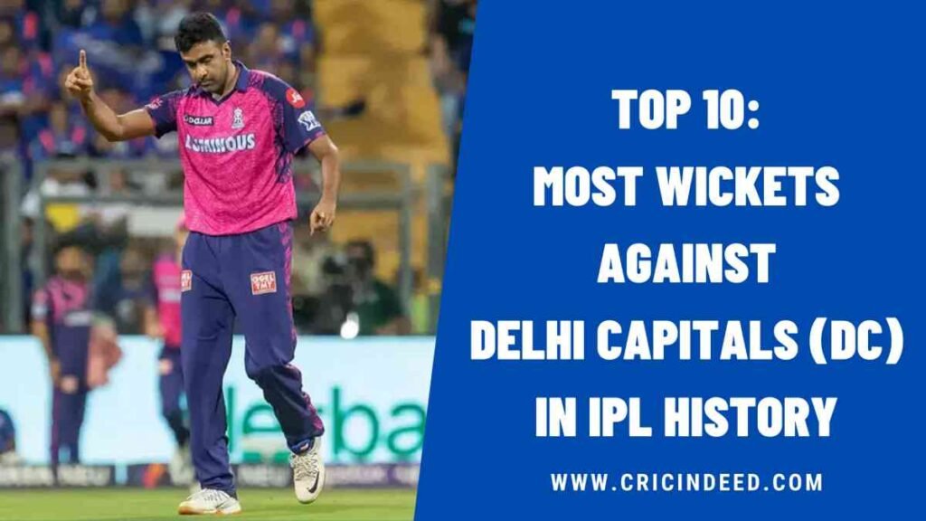Top 10: Most Wickets against Delhi Capitals (DC) in IPL History